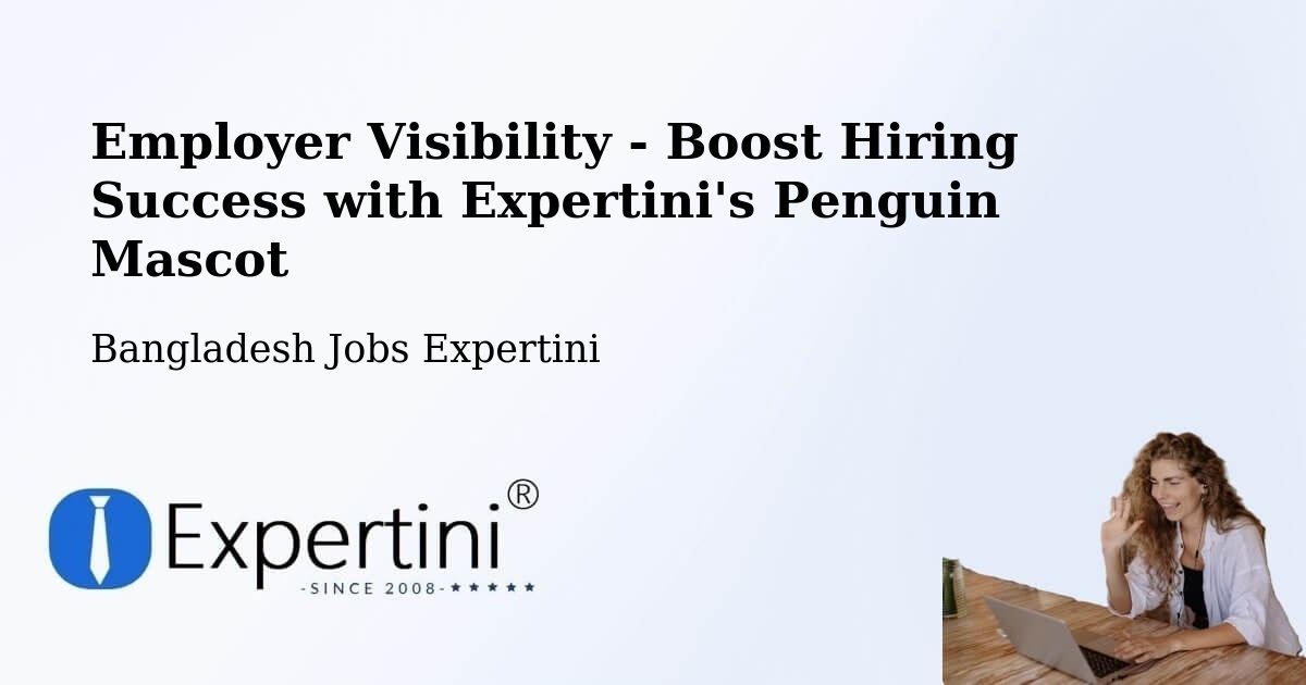 CV and Resume Visibility Optimization – Raojān - Bangladesh Jobs Expertini